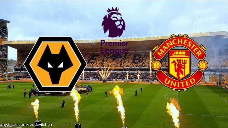 [再闯狼穴线]天狼正可射,且向燕然山:英超联赛第2轮 狼vs曼联(2019-08