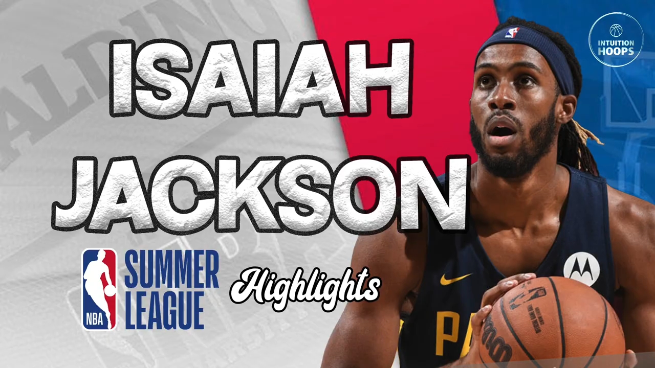 以赛亚杰克逊夏季联赛集锦